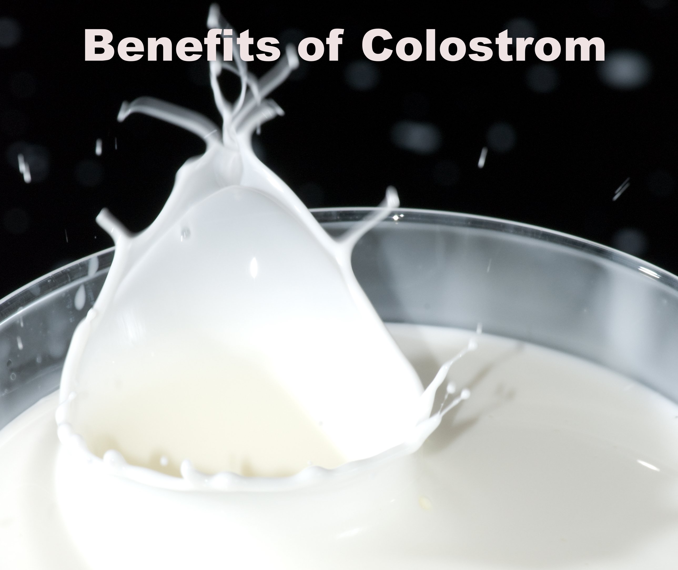 The Health Benefits of Colostrum